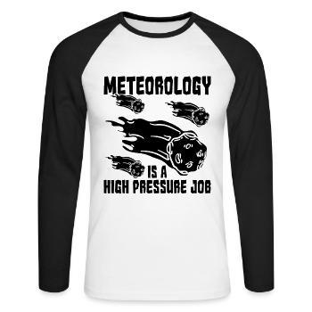 Meteorology Is A High Loves Weather Meteorologist - Unisex Long Sleeve Baseball T-Shirt - white/black - Front - Nik (191cm)