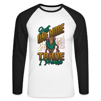 Nur Noch Ein Trade Verspreche Ich - Unisex Baseballshirt langarm - Weiß/Schwarz - Vorne - Nik (191cm)