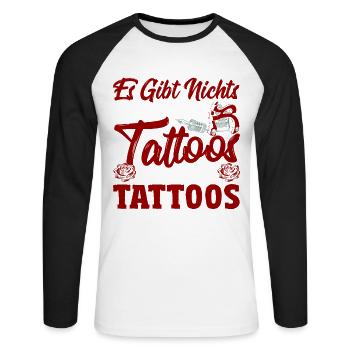 Es Gibt Nichts Besseres Als Tattoos Auber Mehr - Unisex Baseballshirt langarm - Weiß/Schwarz - Vorne - Nik (191cm)