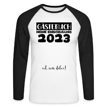 Gästebuch Einschulung 2023 Bitte Eintragen Schule - Unisex Baseballshirt langarm - Weiß/Schwarz - Vorne - Nik (191cm)