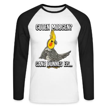 Guten Morgen Ganz Dünnes Eis Nymphensittich - Unisex Baseballshirt langarm - Weiß/Schwarz - Vorne - Nik (191cm)