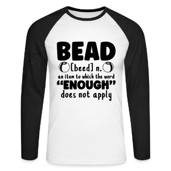 Bead An Item To Which Beading Loves Jewelry Beader - Unisex Long Sleeve Baseball T-Shirt - white/black - Front - Nik (191cm)