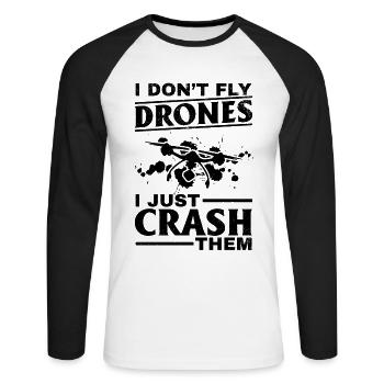 I Don't Fly Drones I Just Crash Them - Funny Drone - Unisex Long Sleeve Baseball T-Shirt - white/black - Front - Nik (191cm)