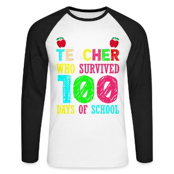 Only one teacher who has 100 days of schooling - Unisex Long Sleeve Baseball T-Shirt - white/black - Front - Nik (191cm)
