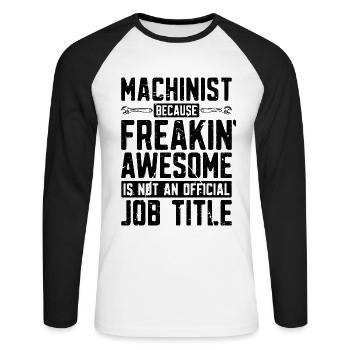 Machiniste parce que Freakin' Awesome CNC Machinistes - T-shirt baseball manches longues Homme - blanc/noir - Devant - Nik (191cm)