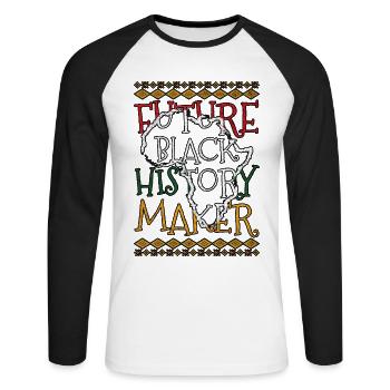 Future Black History Maker Black History Month - Unisex Long Sleeve Baseball T-Shirt - white/black - Front - Nik (191cm)