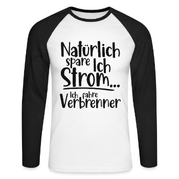 Natürlich spare ich Strom Ich fahre Verbrenner - Unisex Baseballshirt langarm - Weiß/Schwarz - Vorne - Nik (191cm)