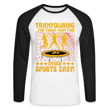Trampolinspringen für alle, denen andere Sportarten leicht fallen - Unisex Baseballshirt langarm - Weiß/Schwarz - Vorne - Nik (191cm)