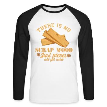 There Is No Scrap Wood Woodworking - Unisex Long Sleeve Baseball T-Shirt - white/black - Front - Nik (191cm)