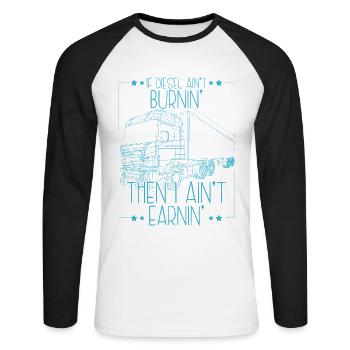 If Diesel Ain't Burnin I Ain't Earnin - Unisex Long Sleeve Baseball T-Shirt - white/black - Front - Nik (191cm)