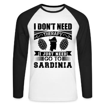 I don't need Therapy I just need to go to Sardinia - Unisex Long Sleeve Baseball T-Shirt - white/black - Front - Nik (191cm)