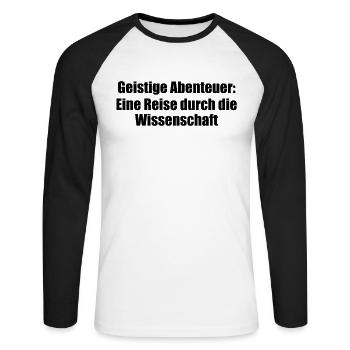 Wissenschaft - Geistige Abenteuer: Eine Reise - Unisex Baseballshirt langarm - Weiß/Schwarz - Vorne - Nik (191cm)