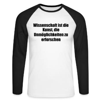 Wissenschaft - Wissenschaft ist die Kunst, die - Unisex Baseballshirt langarm - Weiß/Schwarz - Vorne - Nik (191cm)