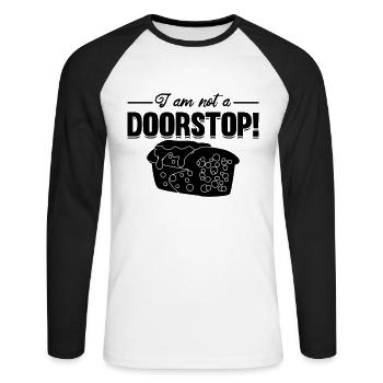 I Am Not A Doorstop Nutty Cooking Fruitcake Lover - Unisex Long Sleeve Baseball T-Shirt - white/black - Front - Nik (191cm)