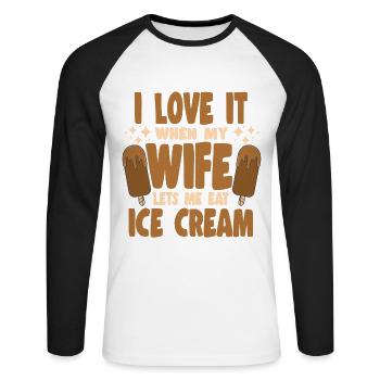 I Love It When My Wife Let Me Eat Ice Cream Gifts - Unisex Baseballshirt langarm - Weiß/Schwarz - Vorne - Nik (191cm)