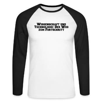Wissenschaft - Wissenschaft und Technologie: Der - Unisex Baseballshirt langarm - Weiß/Schwarz - Vorne - Nik (191cm)