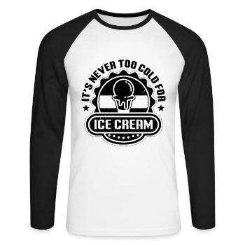 It's Never Too Cold Frozen Sweets Ice Cream Lover - Unisex Long Sleeve Baseball T-Shirt - white/black - Front - Nik (191cm)