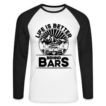 Life Is Better Behind Bars Bicycle Biking Cyclist - Unisex Long Sleeve Baseball T-Shirt - white/black - Front - Nik (191cm)