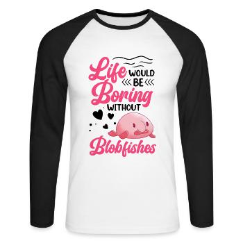 Life would be boring without blob fish - Unisex Long Sleeve Baseball T-Shirt - white/black - Front - Nik (191cm)