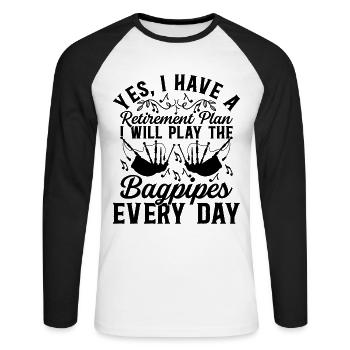 Retirement Plan I Will Play Bagpipes - Bagpipe Pla - Unisex Long Sleeve Baseball T-Shirt - white/black - Front - Nik (191cm)