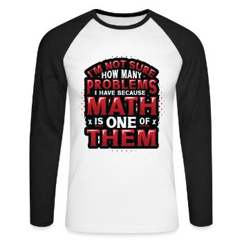 Anti-math haters, Funny math - Unisex Long Sleeve Baseball T-Shirt - white/black - Front - Nik (191cm)