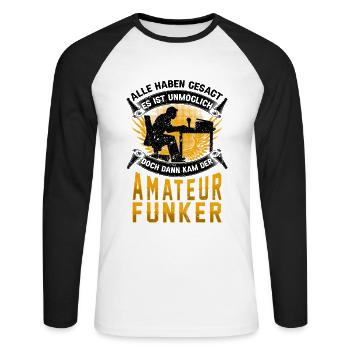 Amateurfunker unmöglich Hobbyfunker - Unisex Baseballshirt langarm - Weiß/Schwarz - Vorne - Nik (191cm)