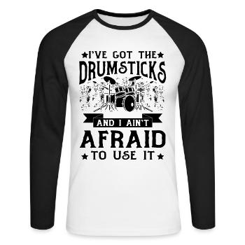 I've Got The Drumsticks And I Ain't Afraid To Use - Unisex Baseballshirt langarm - Weiß/Schwarz - Vorne - Nik (191cm)