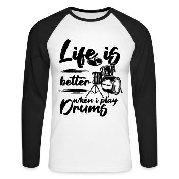 Life Is Better When I Play Drums - Drum Player - Unisex Baseballshirt langarm - Weiß/Schwarz - Vorne - Nik (191cm)