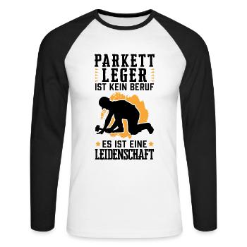 Parkettleger ist eine Leidenschaft Fliesenleger - Unisex Baseballshirt langarm - Weiß/Schwarz - Vorne - Nik (191cm)