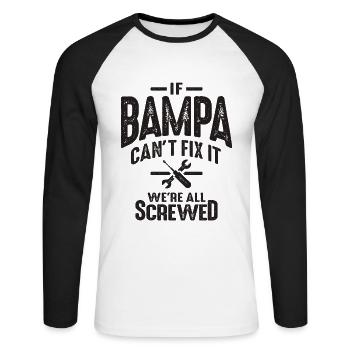 If Bampa Can't Fix It We're All Screwed - Grandpa - Unisex Long Sleeve Baseball T-Shirt - white/black - Front - Nik (191cm)