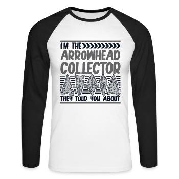 I'm The Arrowhead Collector Hunting Tips - Unisex Long Sleeve Baseball T-Shirt - white/black - Front - Nik (191cm)