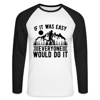 If It Was Easy Everyone Trail Race Trail Runner - Unisex Long Sleeve Baseball T-Shirt - white/black - Front - Nik (191cm)