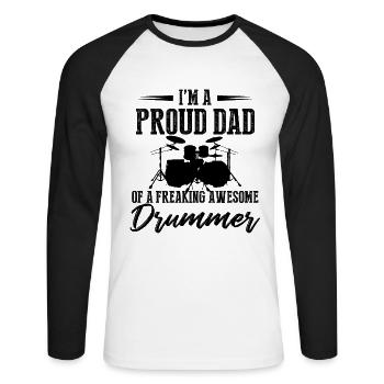 I'm A Proud Dad Of A Freaking Awesome Drummer Musi - Unisex Baseballshirt langarm - Weiß/Schwarz - Vorne - Nik (191cm)