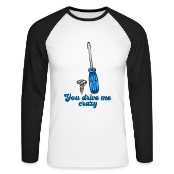 Screwdriver Tool You're driving me crazy - Unisex Long Sleeve Baseball T-Shirt - white/black - Front - Nik (191cm)