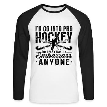 I'd Go Into Pro Hockey Floor Ball Hockey Player - Unisex Long Sleeve Baseball T-Shirt - white/black - Front - Nik (191cm)