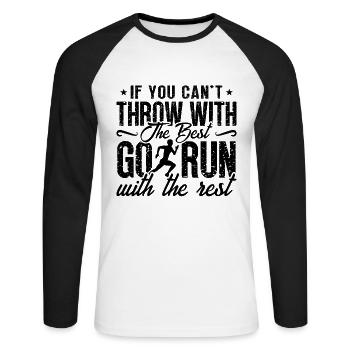 Si vous ne pouvez pas lancer avec le meilleur sprinter d’entraînement - T-shirt baseball manches longues Homme - blanc/noir - Devant - Nik (191cm)