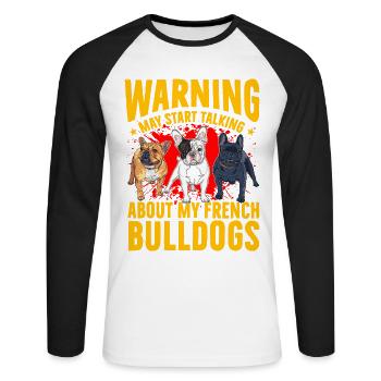 Avertissement peut commencer à parler de mon bouledogue français - T-shirt baseball manches longues Homme - blanc/noir - Devant - Nik (191cm)