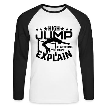 High Jump Is A Feeling You Shot Put High Jumper - Unisex Baseballshirt langarm - Weiß/Schwarz - Vorne - Nik (191cm)