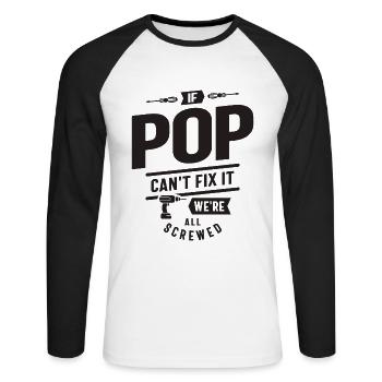 If Pop Can't Fix It We're All Screwed - Funny - Unisex Long Sleeve Baseball T-Shirt - white/black - Front - Nik (191cm)