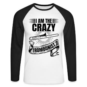 I Am The Crazy Trombonist Trombone Music Trombone - Unisex Baseballshirt langarm - Weiß/Schwarz - Vorne - Nik (191cm)