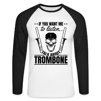 Si vous voulez que je vous écoute, parlez de Trombone Trombone - T-shirt baseball manches longues Homme - blanc/noir - Devant - Nik (191cm)