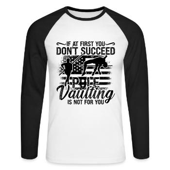 If At First You Don't Pole Jumping Pole Vaulter - Unisex Long Sleeve Baseball T-Shirt - white/black - Front - Nik (191cm)