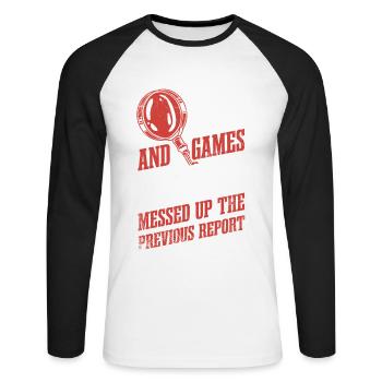 Es Ist Alles Spaß Und Spiel, Bis Du Es Vermasselt - Unisex Baseballshirt langarm - Weiß/Schwarz - Vorne - Nik (191cm)