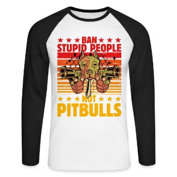 Ban stupid people not Pitbulls - Unisex Long Sleeve Baseball T-Shirt - white/black - Front - Nik (191cm)