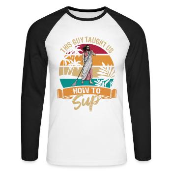 This guy taught us how to SUP - Jesus - Paddle - Unisex Long Sleeve Baseball T-Shirt - white/black - Front - Nik (191cm)