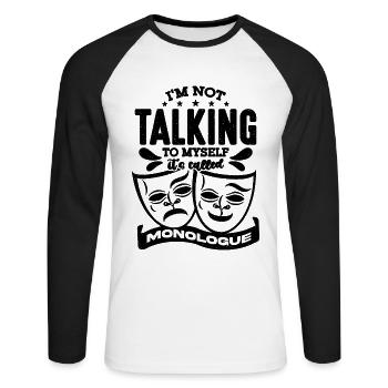 Je ne me parle pas à moi-même Acteur de théâtre de Broadway - T-shirt baseball manches longues Homme - blanc/noir - Devant - Nik (191cm)