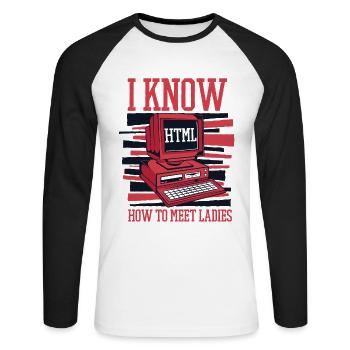 I Know Hot To Meet Ladies Developer Coder - Unisex Long Sleeve Baseball T-Shirt - white/black - Front - Nik (191cm)