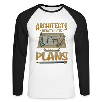 Architects always have plans, architecture - Unisex Long Sleeve Baseball T-Shirt - white/black - Front - Nik (191cm)