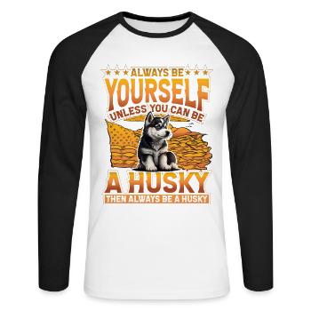 Soyez toujours vous-même à moins que vous ne puissiez être un Husky - T-shirt baseball manches longues Homme - blanc/noir - Devant - Nik (191cm)