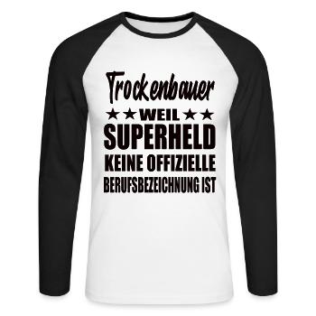 Trockenbauer Superheld Spruch - Unisex Baseballshirt langarm - Weiß/Schwarz - Vorne - Nik (191cm)